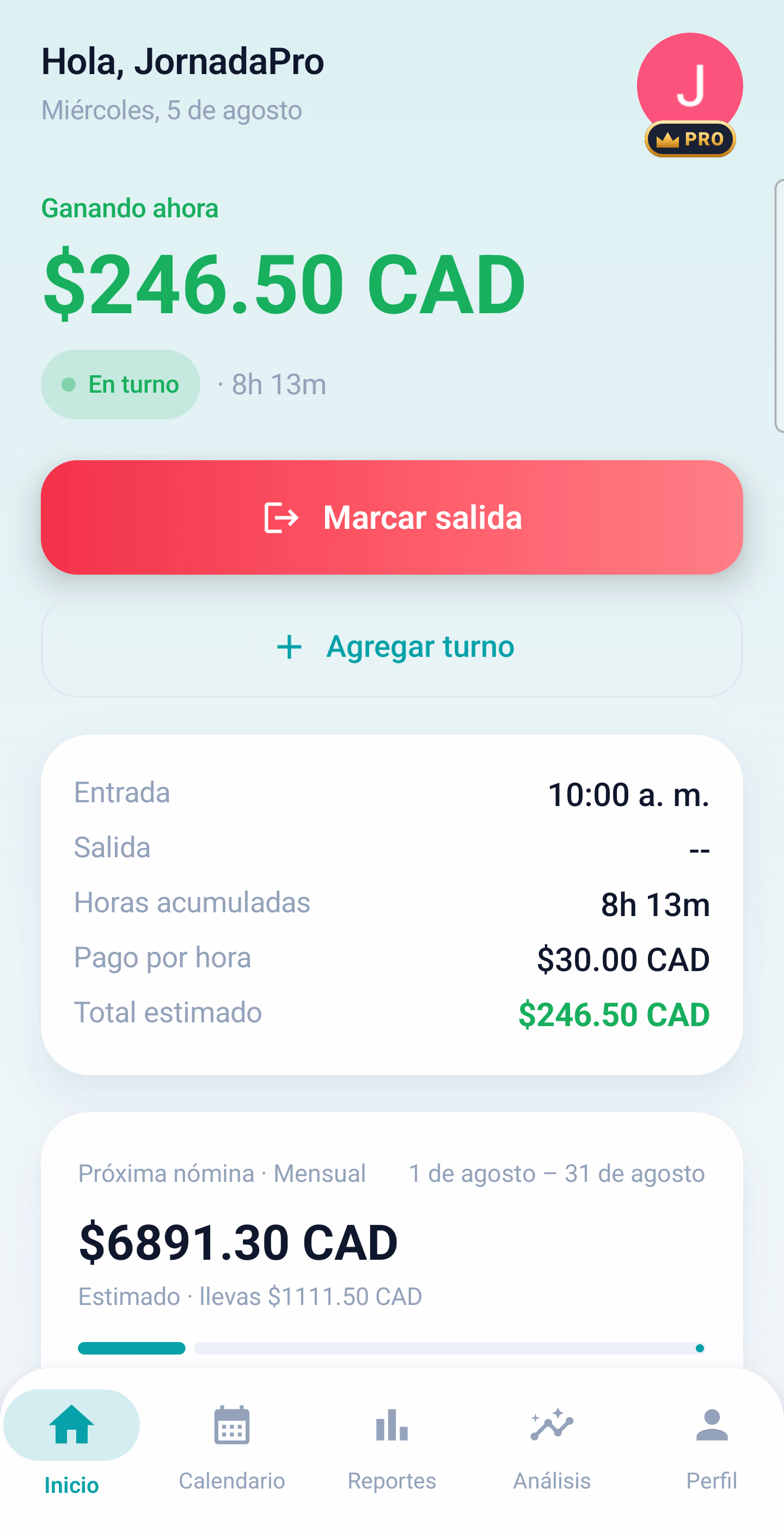 JornadaPro mostrando la ganancia en vivo de un turno en curso: 246,50 $ CAD tras 8 h 13 min, con la hora de entrada y el pago por hora
